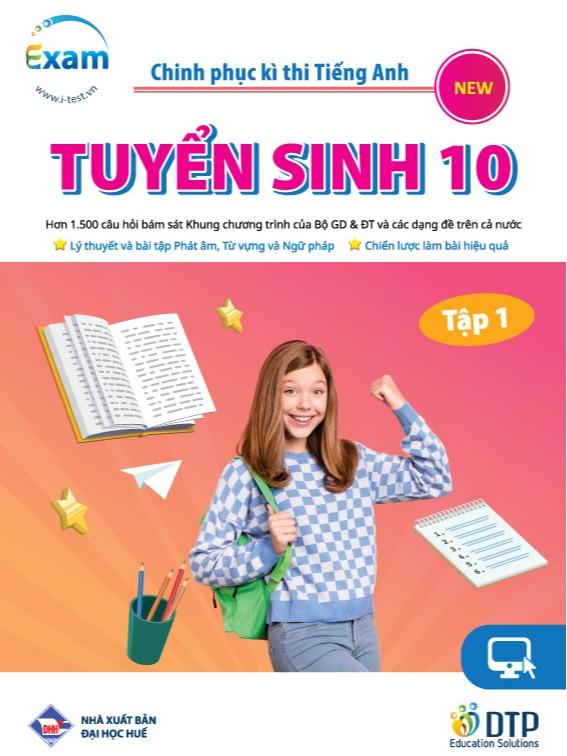 Sách - Dtpbooks - Chinh phục kì thi Tiếng Anh - Tuyển sinh 10 tập 1