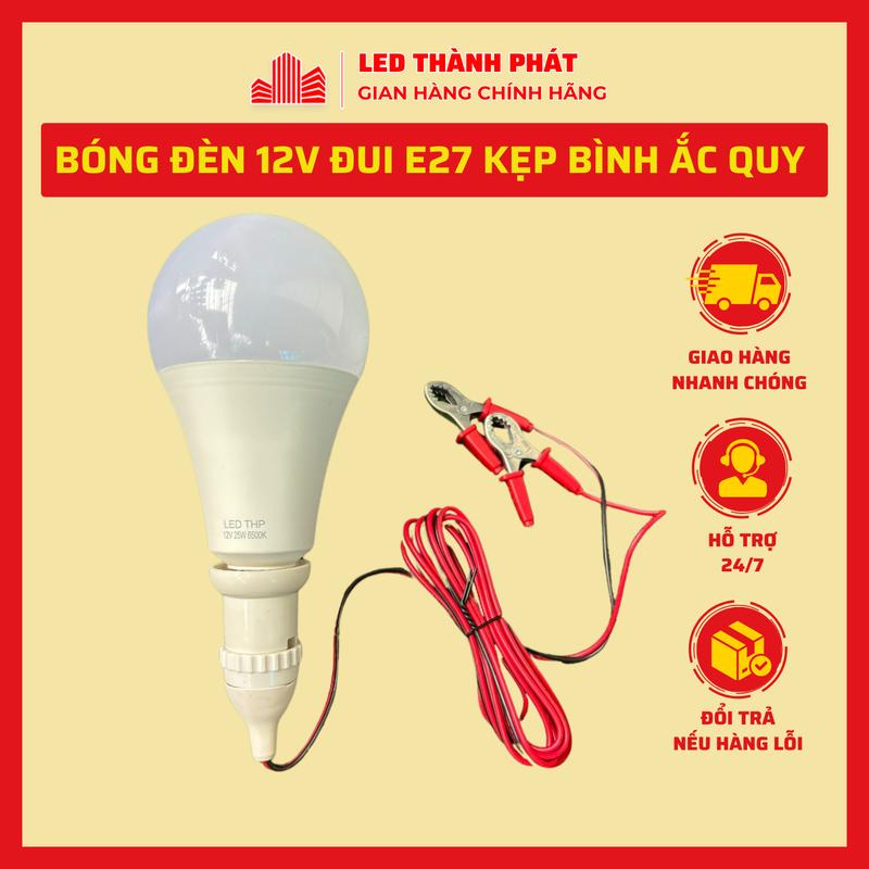  Bóng đèn LED THP DC 12V E27 12V Công suất 15W 25W  bóng đèn 12V Đui E27 kẹp bình ắc quy 