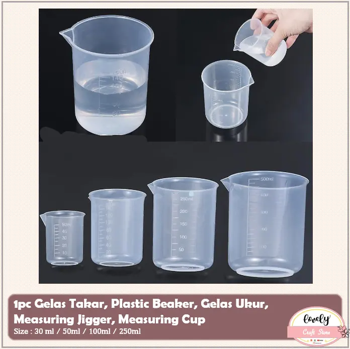 LovelyCraftStore | 1pc 30mL 50mL 100mL 250mL gelas takar utk resin, plastic beaker, gelas ukur, gelas beaker, measuring jigger, measuring cup