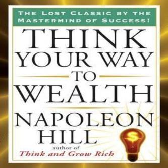 Product Introduction of High Quality Think Your Way To Wealth By Napoleon Hill (US Edition, Paperback) 0