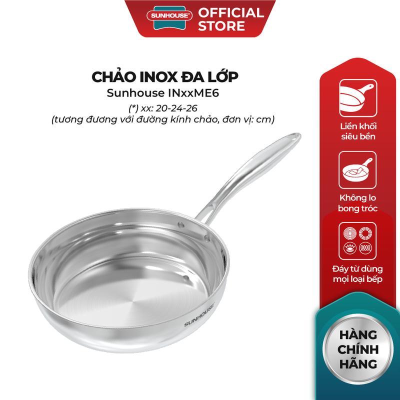   Độc quyền KOC   Phiên Bản Cải Tiến  Chảo inox đa lớp liền khối đáy từ Sunhouse IN20-24-26M6E  Lòng chảo inox 304 an toàn cho sức khỏe - Đáy từ dùng cho mọi loại bếp 