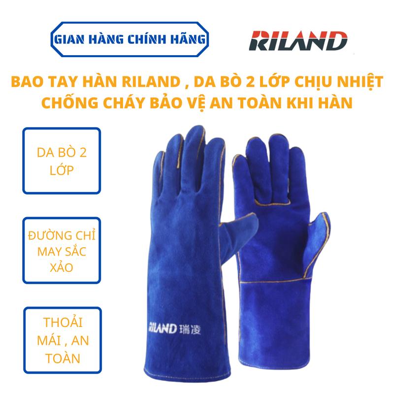 Bao tay hàn Riland da bò 2 lớp chịu nhiệt chống cháy