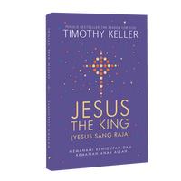 Gambar Jesus The King  (Yesus Sang Raja) - Buku dari Literatur Perkantas Jatim Kota Surabaya 1 Tokopedia