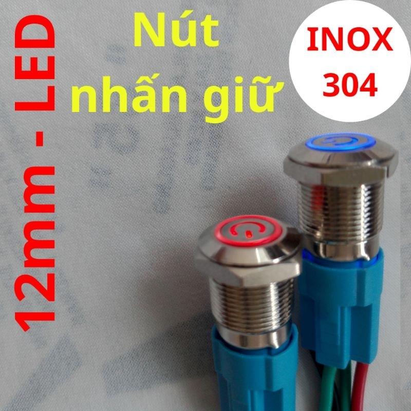 Công tắc inox 12mm có LED - Nút nhấn giữ, nhấn khoá, giữ trạng thái. 0