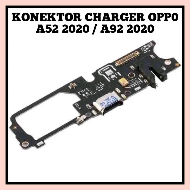 BOARD KONEKTOR CONECTOR CHARGER COMPATIBLE FOR OPP0 A52 2020 / A92 2020 0