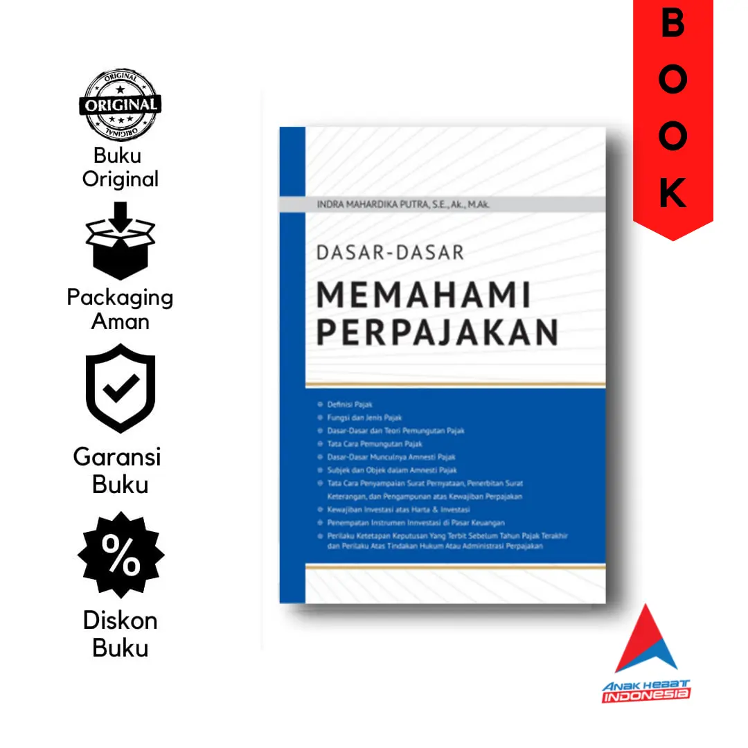 BUKU DASAR-DASAR MEMAHAMI PERPAJAKAN - Indra Mahardika Putra - ANAK HEBAT INDONESIA