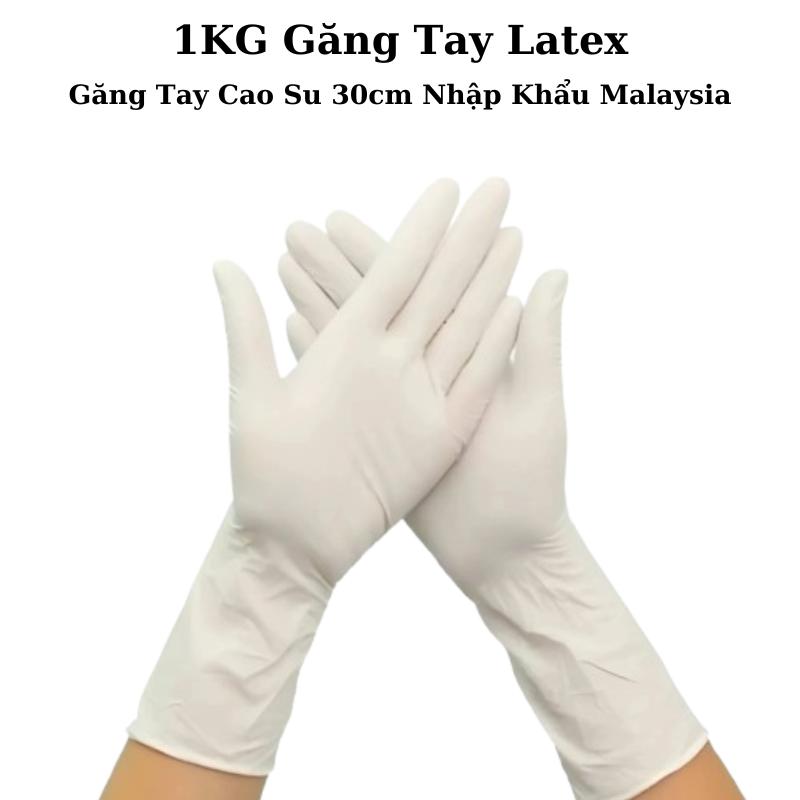 1KG găng tay cao su 30cm nhập khẩu Malaysia đảm bảo cân đủ