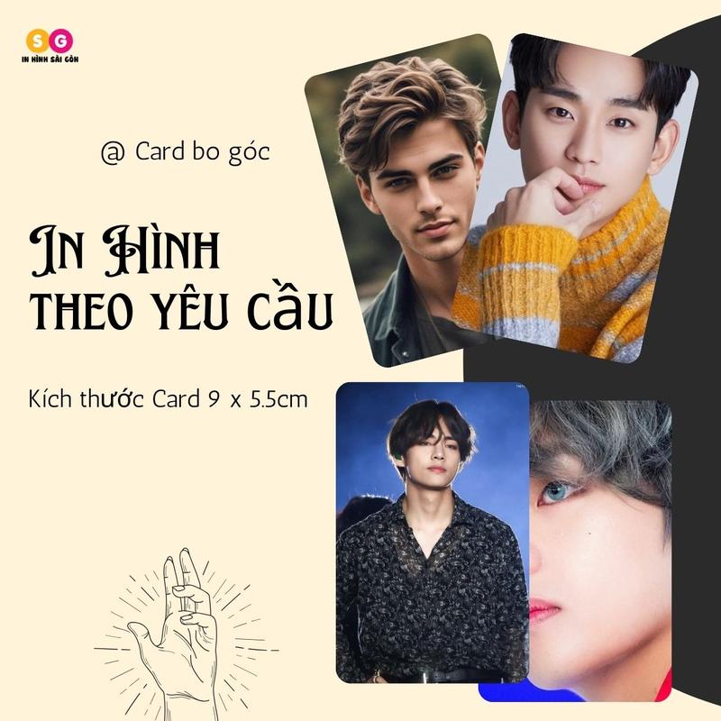 In hình theo yêu cầu 100 Card bo góc Bóng in 1 MẶT kích thước 9 x 5.5cm. Tặng Sleeve bảo vệ Card.