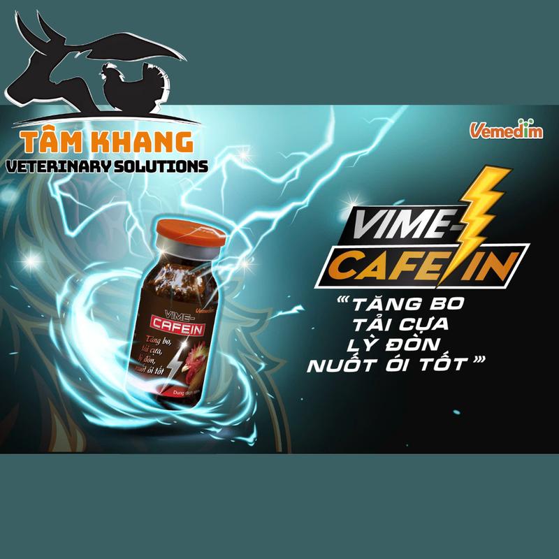 Vime-Cafein -Dùng trong trường hợp bị kiệt sức suy nhược sau khi bệnh, nhiễm độc, chấn thương trên gia cầm. 4