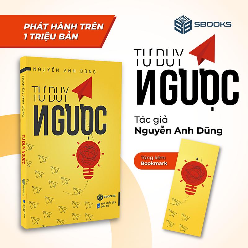 Sách - Tư Duy Ngược - Nguyễn Anh Dũng - SBOOKS