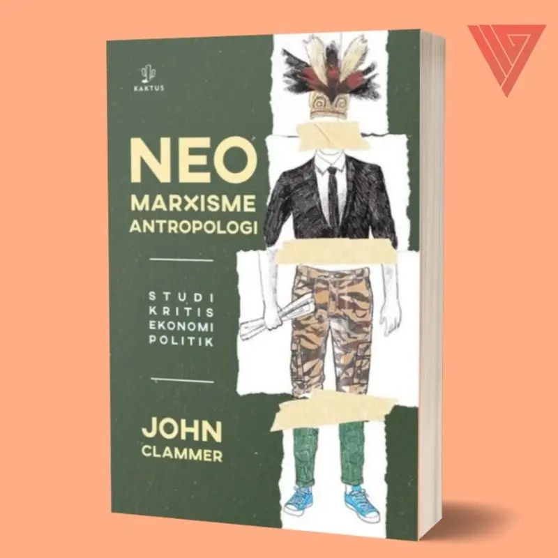 Buku neo marxisme studi kritis ekonomi politik/buku karl marx/john clammer