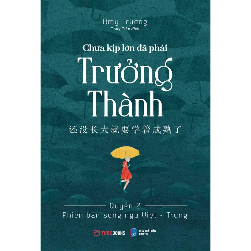 Timebooks - Sách Chưa Kịp Lớn Đã Phải Trưởng Thành - Quyển 2 - Phiên bản song ngữ Việt - Trung - Amy Trương