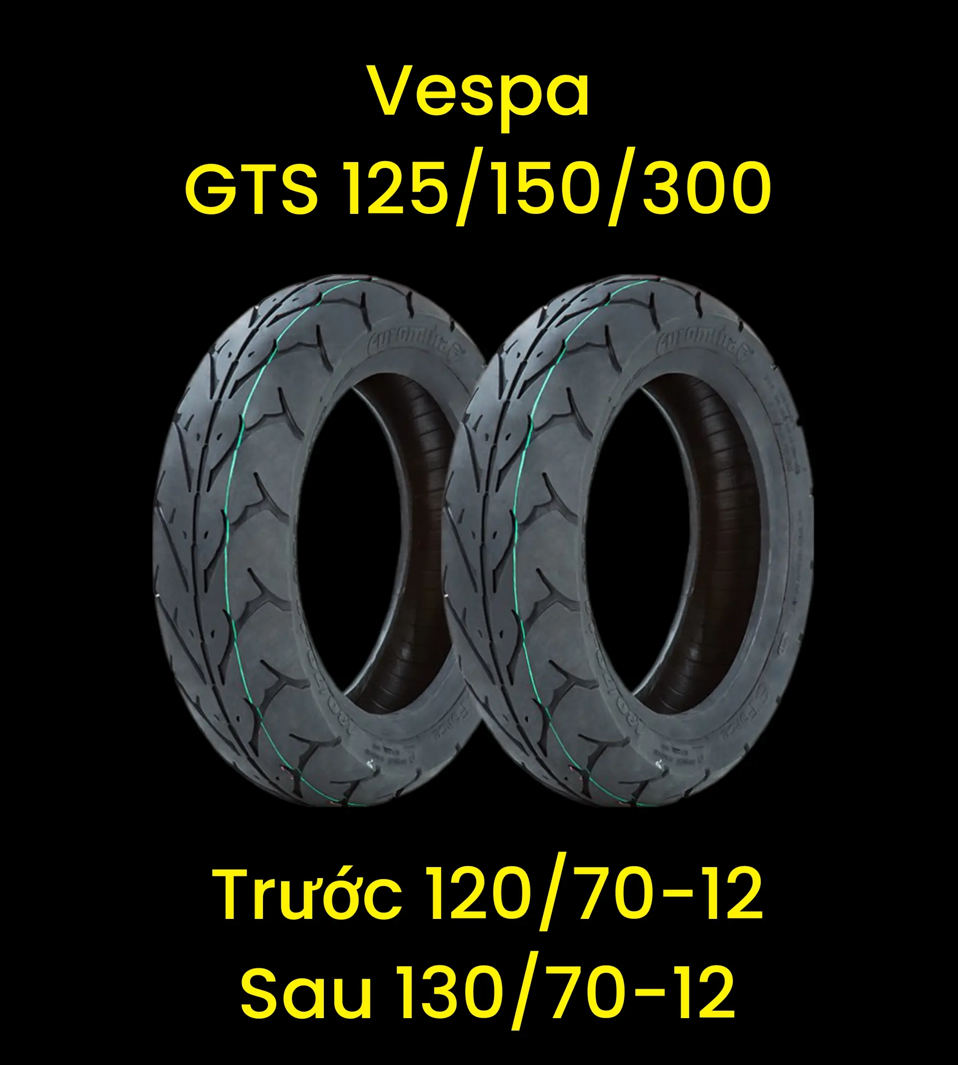Vỏ Lốp Xe Vespa Sprint, Primavera mới, Vespa GTS 125/150/300 size 110/70-12, 120/70-12 và 130/70-12  EUROMINA Phụ Kiện Phụ Tùng