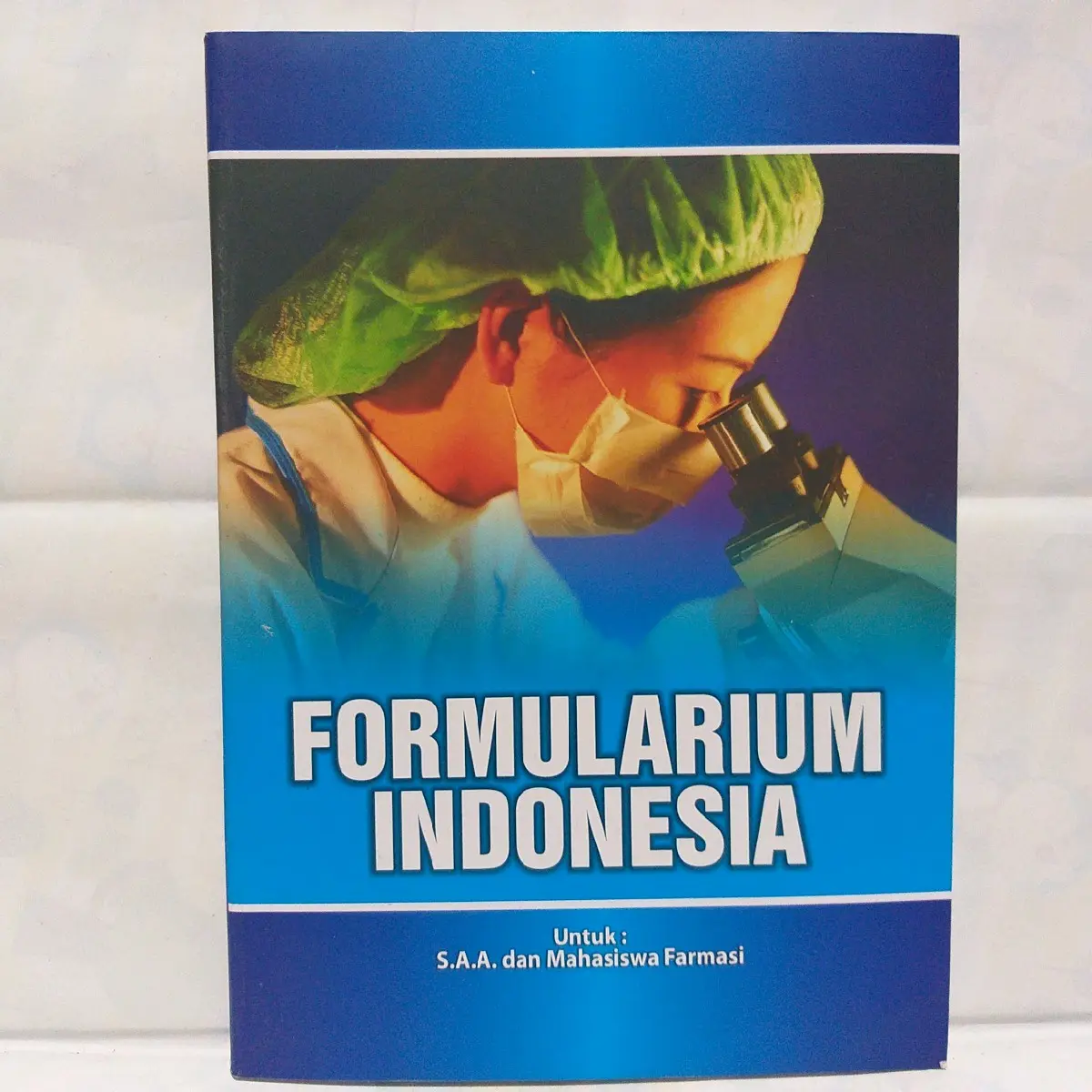 Formularium Indonesia untuk SAA dan Mahasiswa Farmasi