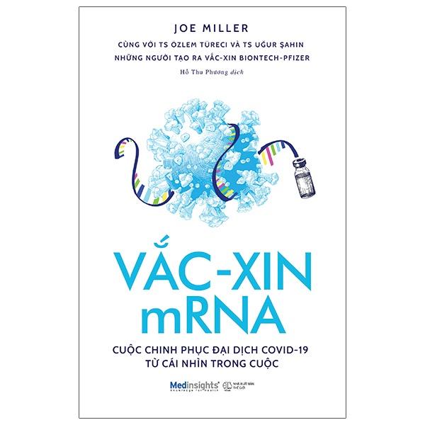 Sách - Vắc-Xin mRNA - Cuộc Chinh Phục Đại Dịch Covid-19 Từ Cái Nhìn Trong Cuộc - Alpha Books 1