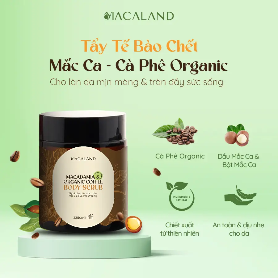 [GIÁ DÙNG THỬ 159K] Tẩy Tế Bào Chết Body Cà Phê Organic - Mắc Ca Macaland 35g/225g Dưỡng Ẩm, Chăm Da Sáng Mịn