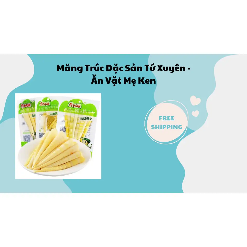 Măng Trúc Chua Cay Tứ Xuyên Nguyên Vỏ - Ăn Vặt Mẹ Ken