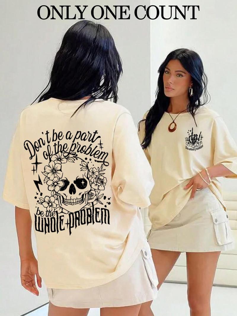 Product Introduction of Women's "Don't Be a Pair of the Problem, Be the Whole Problem" Slogan Print Round Neck Tee, Women's Skull & Floral Print Round Neck Top, Fashion Street Casual Graphic Short Sleeve T-Shirt for Daily Holiday Vacation Outdoor, Ladies All Seasons Clothes 5