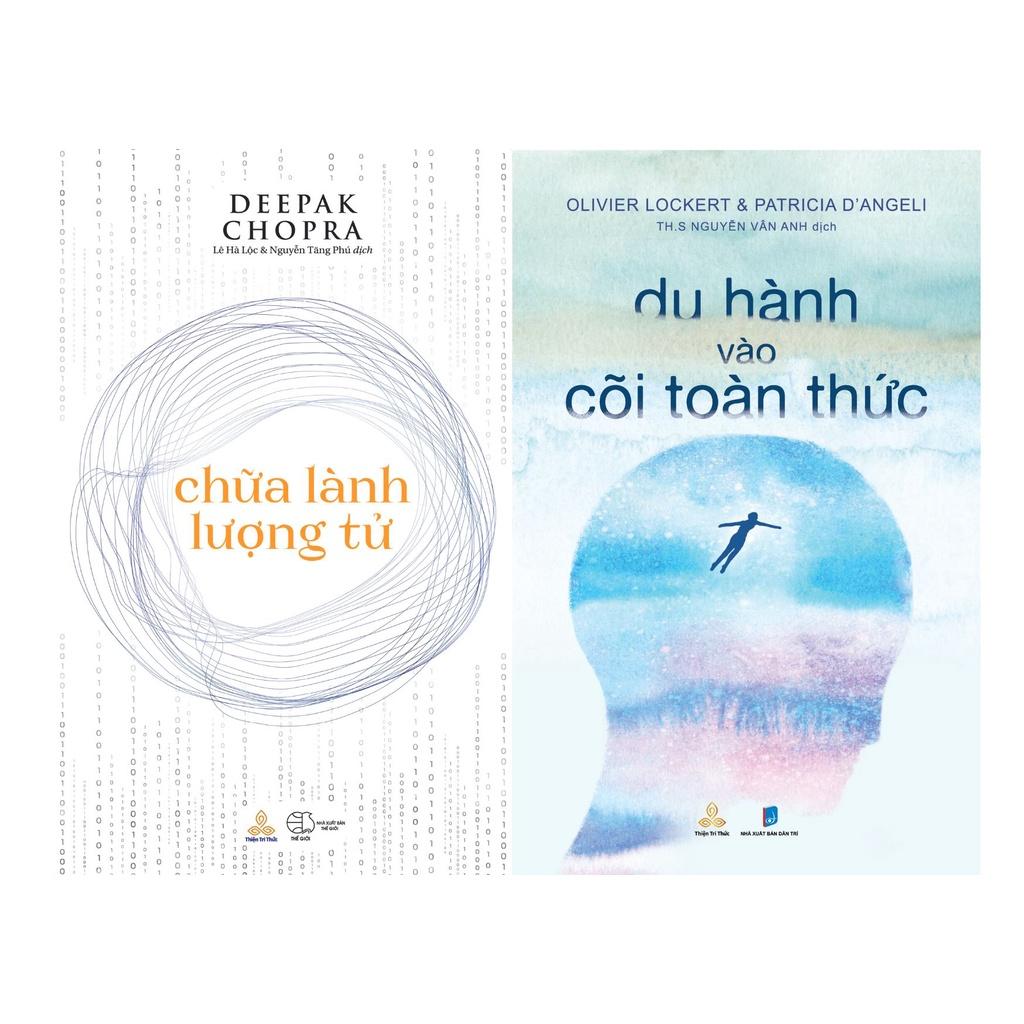 Combo sách Chữa Lành Lượng Tử và Du Hành Vào Cõi Toàn Thức (Thiện Tri Thức)