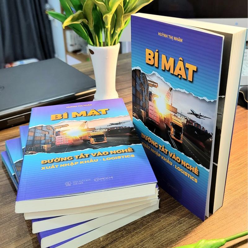 SÁCH BÍ MẬT ĐƯỜNG TẮT VÀO NGHỀ XUẤT NHẬP KHẨU - LOGISTICS - CÔ NHÂN HUỲNH