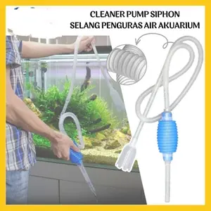 Aquarium Cleaner Pump Siphon Selang Penguras Manual Air Akuarium Pembersih Penyedot Aquascape Kolam Ikan Ezzy