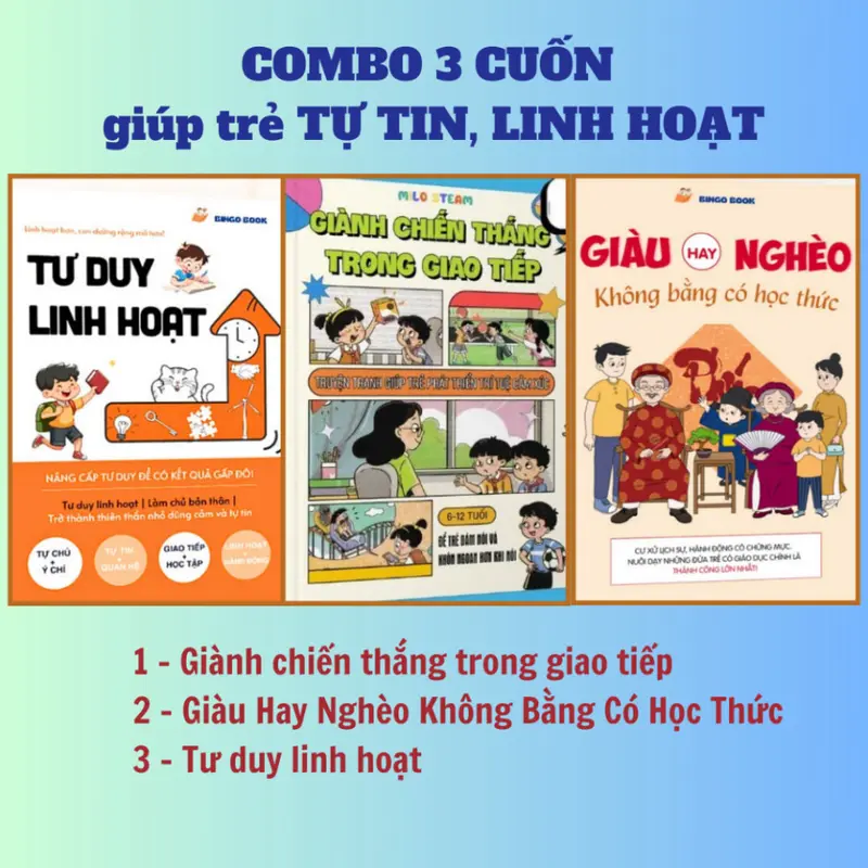 Sách - Combo 3 cuốn Giành Chiến Thắng Trong Giao Tiếp + Giàu hay nghèo không bằng có học thức + Tư duy linh hoạt 0