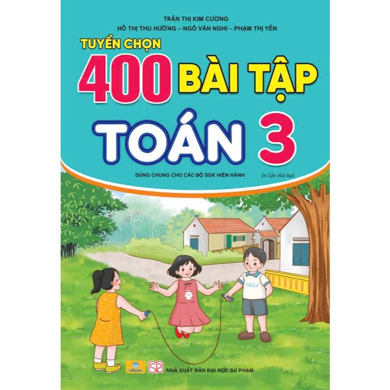 Sách Tuyển Chọn 400 Bài Tập Toán 3 - Biên soạn theo chương trình GDPT mới - ndbooks