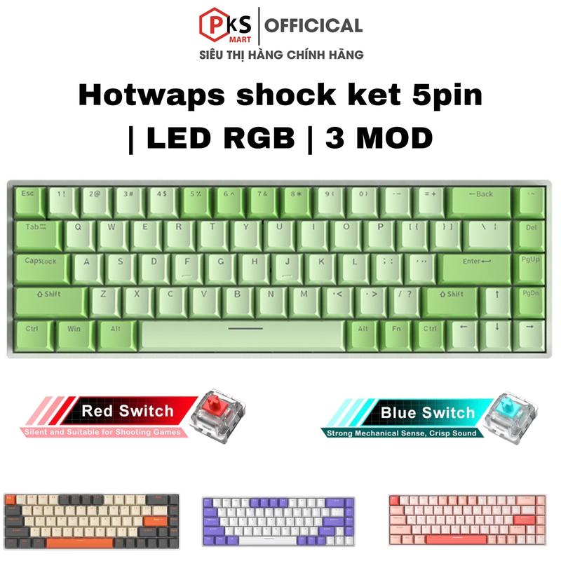 PKSMART - HW68 - Bàn Phím Cơ Có Dây Và Không Dây - LED RGB Đổi Màu App Chỉnh - 3 Mod Kết Nối Có Dây, USB 2.4G, BLUETOOTH 3.0 5.0 - Hotwaps Shocket 5 Pin - Keycaps PBT Nhiều Chủ Đề - Anti Ghosting Full  - Red, Blue Switch - Lót Bông Eva 2 Tầng Giảm Âm