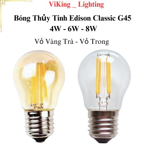 Bóng đèn Led Thủy Tinh Giả Sợi Đốt Edison Classic G45 4W 6W 8W Vàng Nắng 3000k chuyên trang trí decor chiếu sáng quán cà phê, nhà hàng, quán ăn,  homestay, ngoài trời, khu nghỉ dưỡng