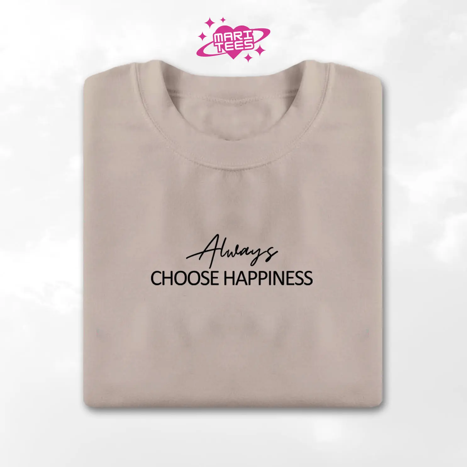 Always Choose Happiness Trending Minamalist Print Tshirt Unisex for Men and Women Round Neck Tees | MARITEES Top Womenswear Casual Comfort Streetwear Short Sleeve Summer