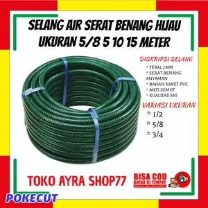 SELANG AIR UKURAN 5/8 PANJANG 5 METER 10 METER 15 METER SERAT BENANG HIJAU UNTUK CUCI MOTOR MOBIL DAN SIRAM TANAMAN Pvc