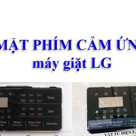 Mặt phím bấm cảm ứng máy giặt LG cửa trước - lồng ngang Mặt kính mica hiển thị điều khiển mg