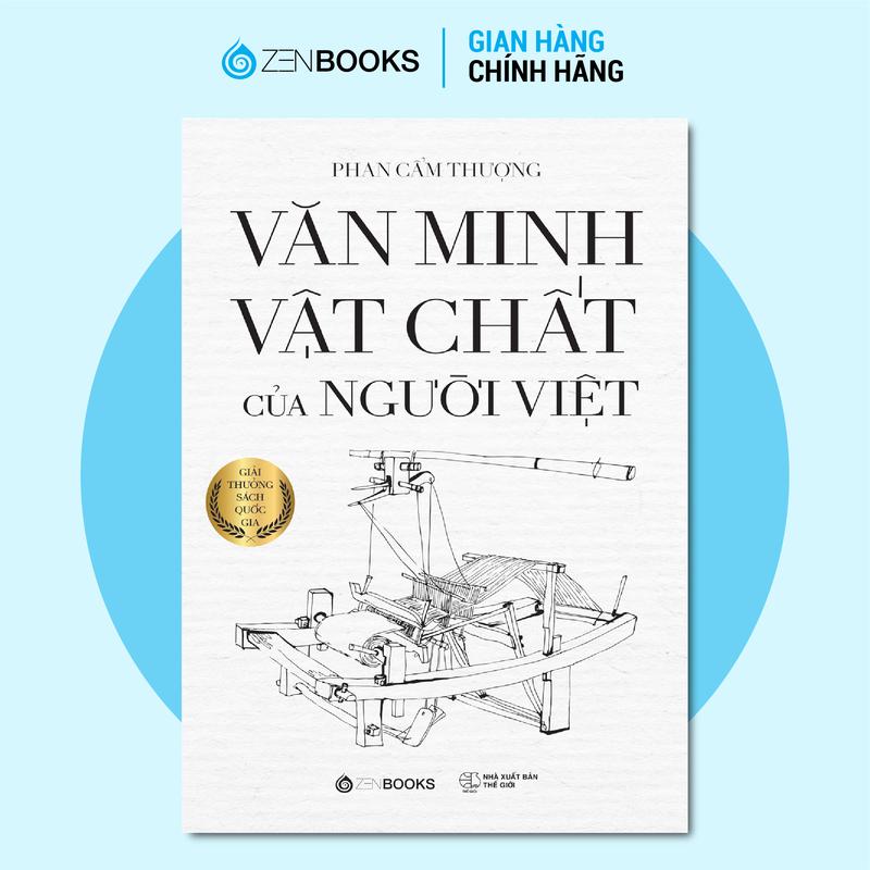 Sách - Văn Minh Vật Chất Của Người Việt - Khám Phá Thế Giới Văn Minh Vật Chất Của Người Việt Nam (Bìa Mềm/Cứng)