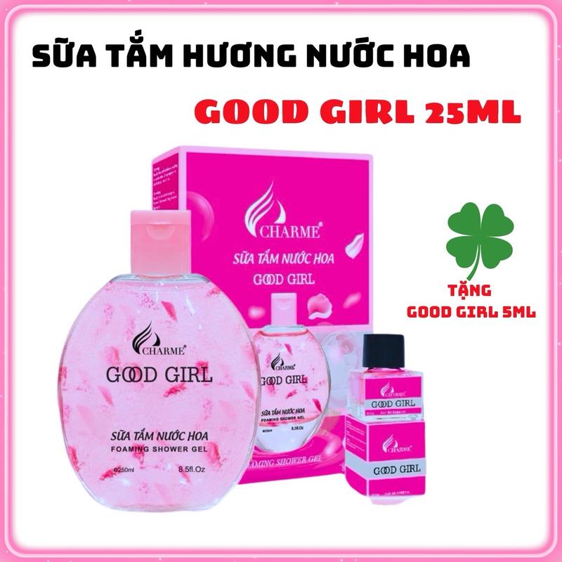Charme Parfum Sữa Tắm Nữ Hương Nước Hoa      GOOD GIRL 250ML ( Tặng Nước Hoa 5ml) Dưỡng Da Body Women