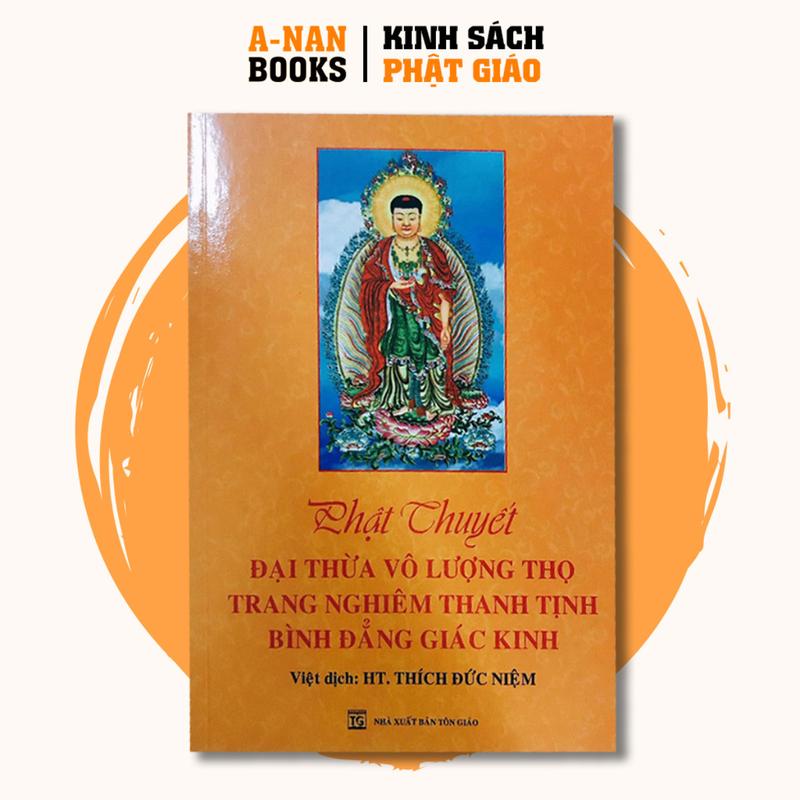 Sách - Phật Thuyết Đại Thừa Vô Lượng Thọ Trang Nghiêm Thanh Tịnh Bình Đẳng Giác Kinh (Bìa mềm vàng) - HT. Thích Đức Niệm
