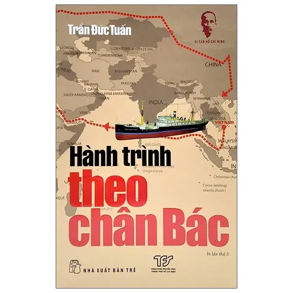 Sách Di Sản Hồ Chí Minh - Hành Trình Theo Chân Bác (Tái Bản 2021) - Trần Đức Tuấn - NXB Trẻ