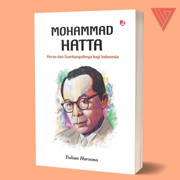 Gambar Buku Mohammad Hatta (Peran dan Sumbangsihnya bagi Indonesia) - Yulian Harsono - DIVA Press dari Iyigbookstore Kab. Bantul Tokopedia