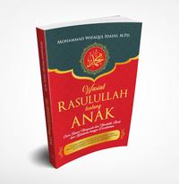 Gambar Wasiat Rasulullah tentang Anak Cara Islami Mengasuh dan Mendidik Anak dari Kelahiran hingga Pernikahan - buku dari Araska Publisher Kab. Bantul 1 Tokopedia