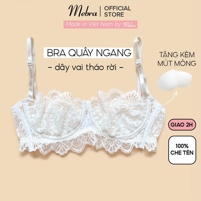 Áo lót nữ trắng cup ngang nửa quả có gọng không mút có thể thêm mút rời Mebra - CHE TÊN SẢN PHẨM Top Kem Ren Voi