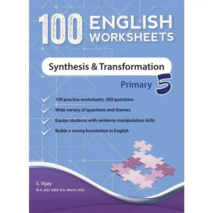 original 100 English Worksheets Primary 5: Synthesis And Transformation /  Primary 5 English / Upper Primary / Assessment Book
