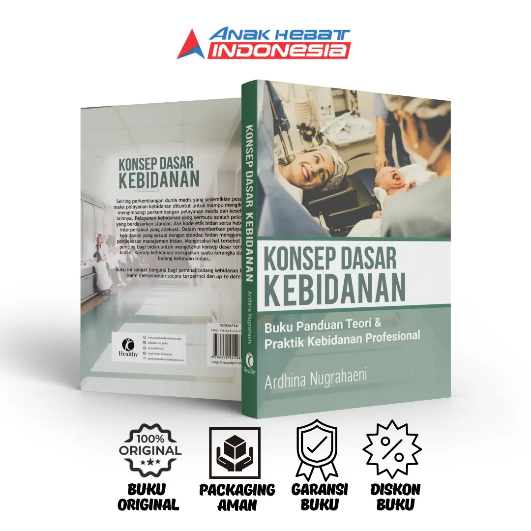 BUKU  KONSEP DASAR KEBIDANAN: Buku Panduan Teori & Praktik Kebidanan Profesional Kuliah