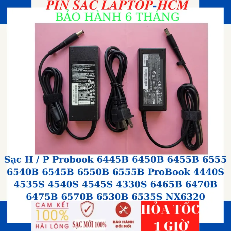 Sạc H / P Probook 6445B 6450B 6455B 6555 6540B 6545B 6550B 6555B ProBook 4440S 4535S 4540S 4545S 4330S 6465B 6470B 6475B 6570B 6530B 6535S NX6320 Sạc H / P 18.5V/19V-3.5A/4.74A-65W/90W chân kim to(7.4*5.0mm) 3