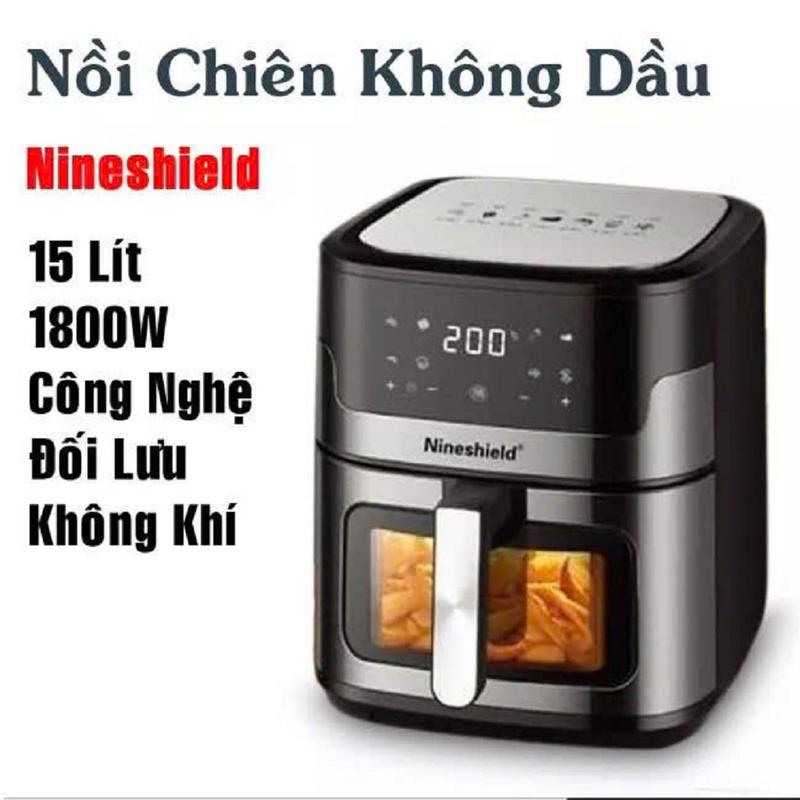 Nồi Chiên Không Dầu Nineshield 15L phom nhỏ gọn bảo hành CHÍNH HÃNG 12 tháng, chiên không dầu Nấu Ăn nồi chiên không dầu