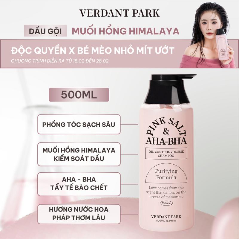 Dầu Gội VERDANT PARK 500ml muối hồng Himalaya Pink Salt AHA BHA Oil Control Volume Shampoo kiềm dầu phồng tóc hương nước hoa thơm lâu VDPK12 COMBO44