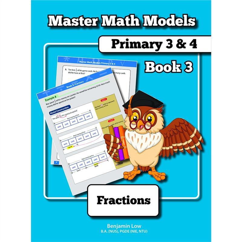 Product Introduction of original Master Math Models Primary 3 & 4 Book 3  Fractions | Singapore Mathematics Model Drawing Strategies | MOE New Syllabus 0