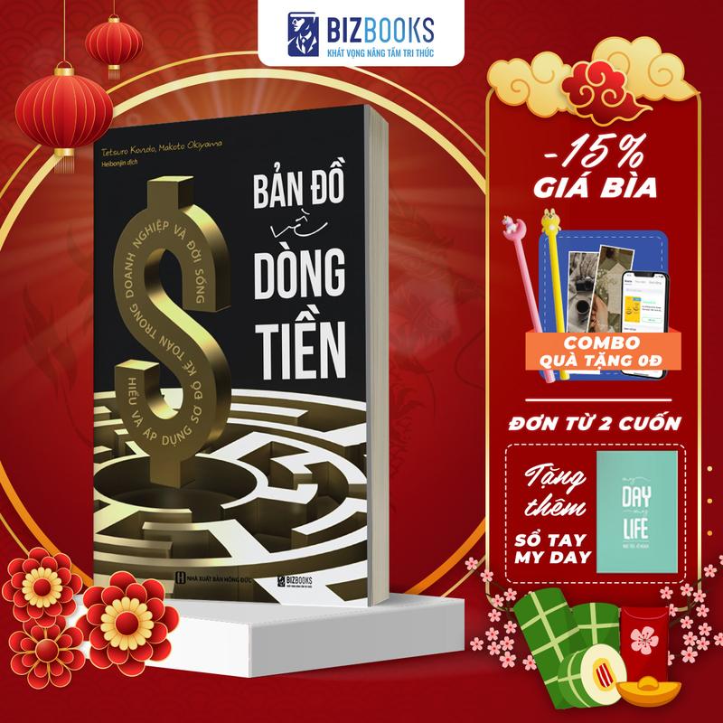Sách Bản đồ về dòng tiền: Hiểu và áp dụng sơ đồ kế toán trong doanh nghiệp và đời sống - BIZBOOKS 1