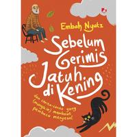Gambar Sebelum Gerimis Jatuh di Kening - Embah Nyutz - Not Specified dari IRCiSoD Books Kab. Bantul 2 Tokopedia