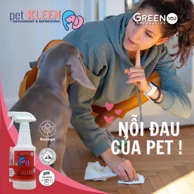 PET KLEEN - DUNG DỊCH VỆ SINH BIỆT THỰ CHO THÚ CƯNG, KHỬ MÙI HIỆU QUẢ.