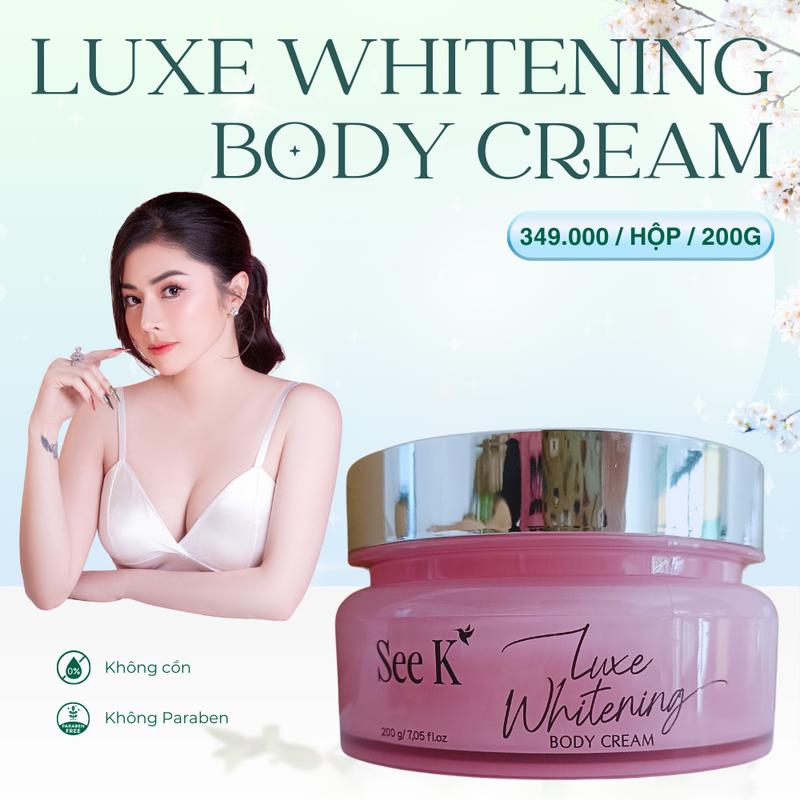 SEE K - LUXE WHITENING BODY CREAM 200G Kem Dưỡng Thể Trắng Sáng & Dưỡng Ẩm Da