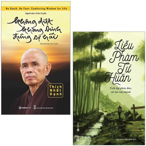 Sách  - Combo: Liễu Phàm Tứ Huấn - Tích Tập Phúc Đức, Cải Tạo Vận Mệnh + Không Diệt Không Sinh Đừng Sợ Hãi (Bộ 2 Cuốn)
